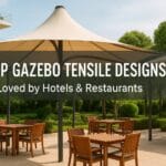 Top Gazebo Tensile Designs for Hotels & Restaurants